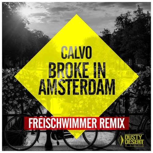 Calvo, Freischwimmer-Broke in Amsterdam (Freischwimmer Remix)