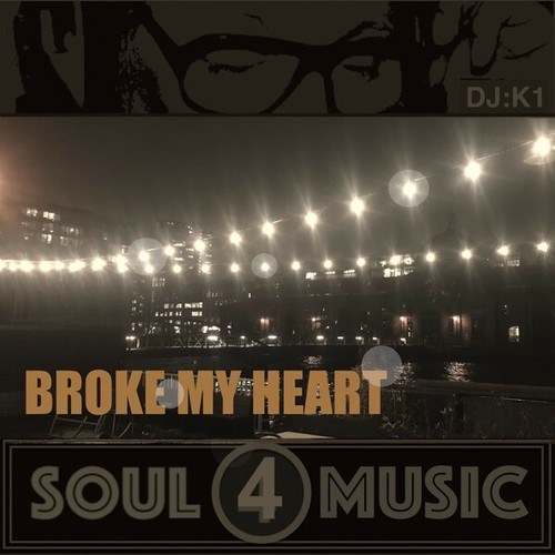 DJ:K1-Broke My Heart