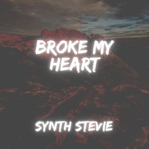 Synth Steve-Broke My Heart