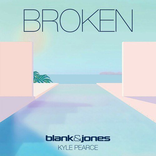 Blank & Jones, Kyle Pearce-Broken