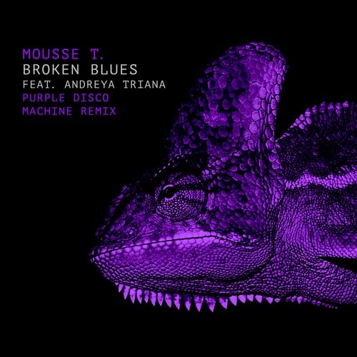 Mousse T. , Andreya Triana, Purple Disco Machine-Broken Blues (Purple Disco Machine Remixes)