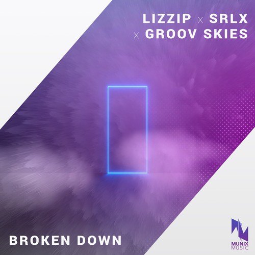 LIZZIP, SRLX, Groov Skies-Broken Down