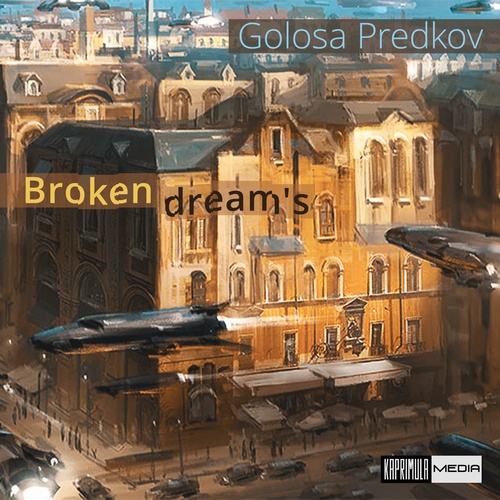 Golosa Predkov-Broken Dream's
