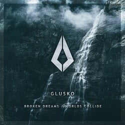 Broken Dreams / Worlds Collide - Glusko