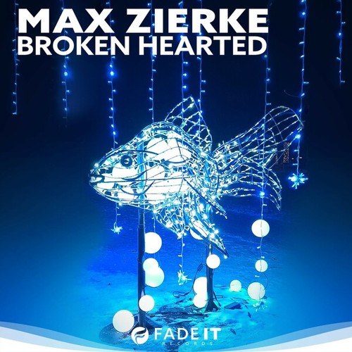 Max Zierke-Broken Hearted