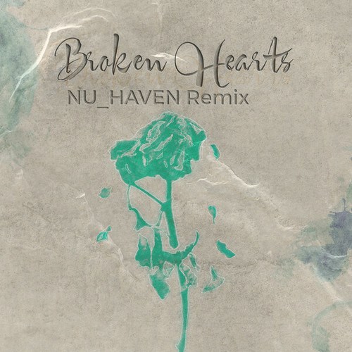 Ships Have Sailed, NU_HAVEN-Broken Hearts