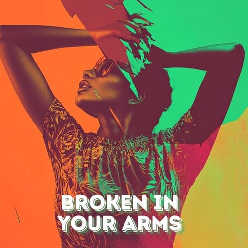 Broken in Your Arms