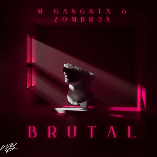 M Gangsta, Zombr3x-Brutal