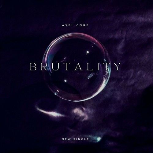 Axel Core-Brutality