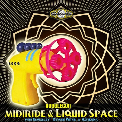 Midiride, Liquid Space, Beyond Within, Azteknika-Bubblegun