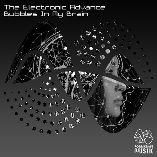 The Electronic Advance-Bubbles in My Brain