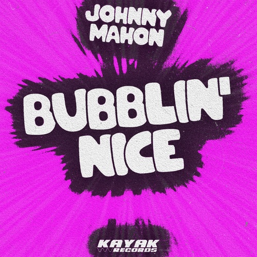 Johnny Mahon-Bubblin' Nice