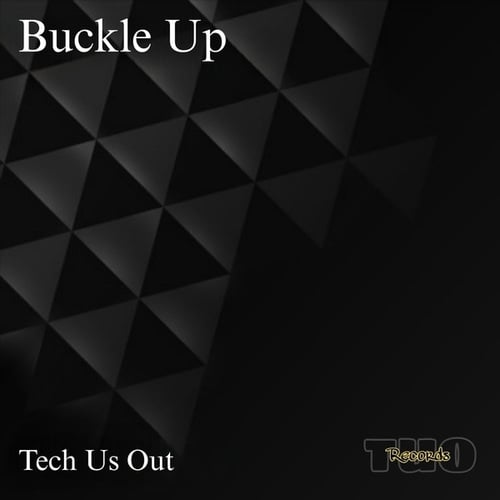 Tech Us Out-Buckle Up