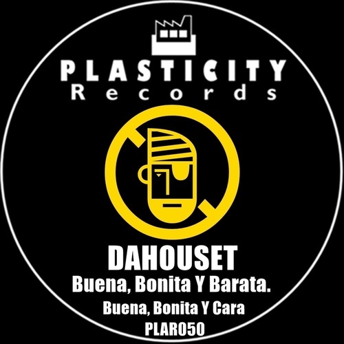 Dahouset-Buena, Bonita y Barata