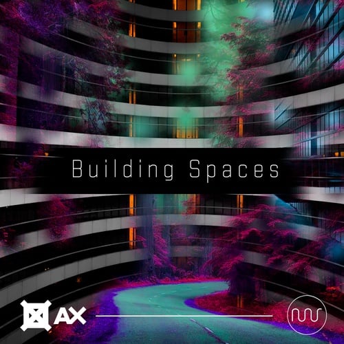DJ AX-Building Spaces