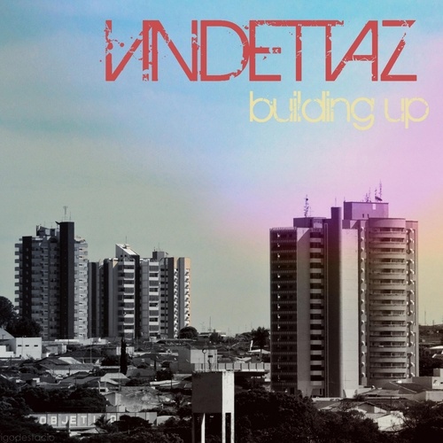 Vindettaz-Building Up