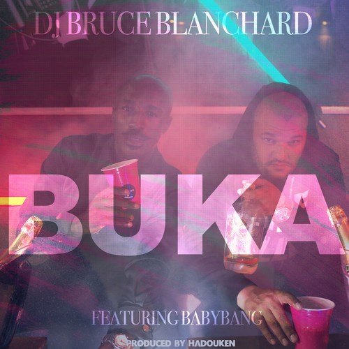 Babybang, DJ Bruce Blanchard-Buka