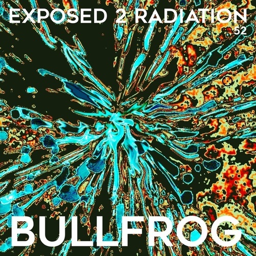 Exposed 2 Radiation-Bullfrog