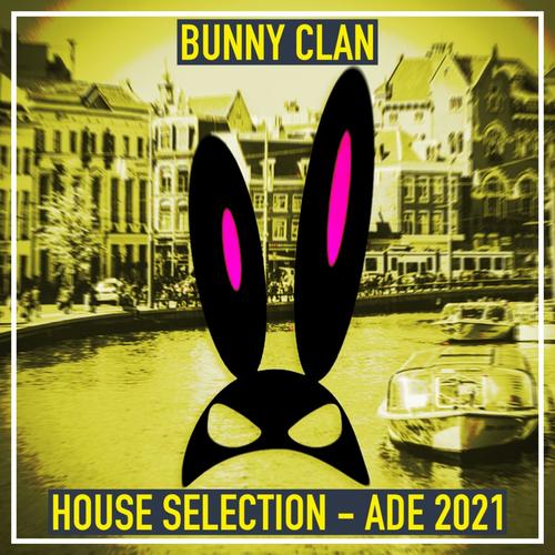 Various Artists-Bunny Clan ( House Selection - Ade 2021 )