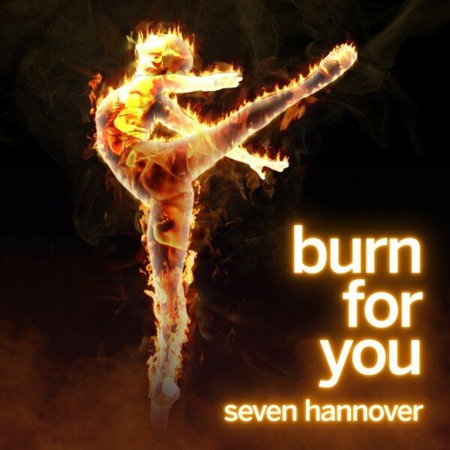 Seven Hannover-Burn for You