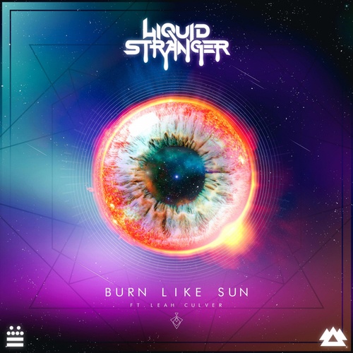 Leah Culver, Liquid Stranger-Burn Like Sun