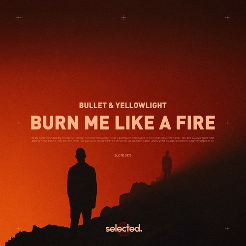 Bullet, YellowLight-Burn Me Like a Fire