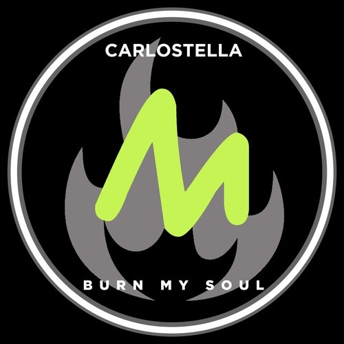 Carlostella-Burn My Soul
