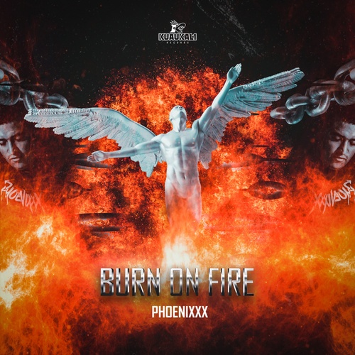 Phoenixxx-Burn On Fire