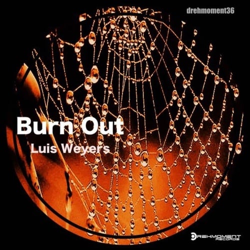 Luis Weyers-Burn Out