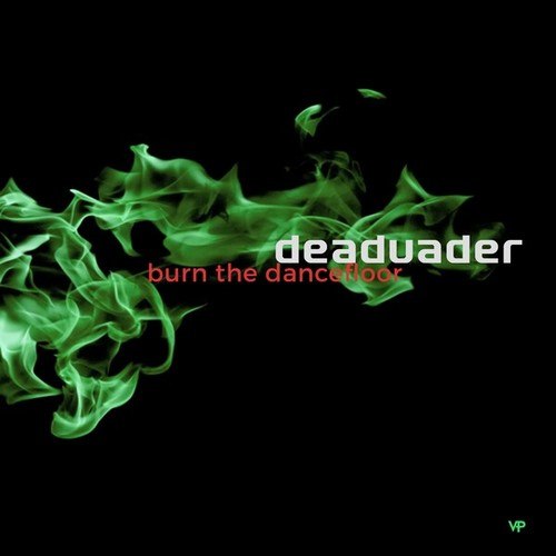 Deadvader-Burn the Dancefloor