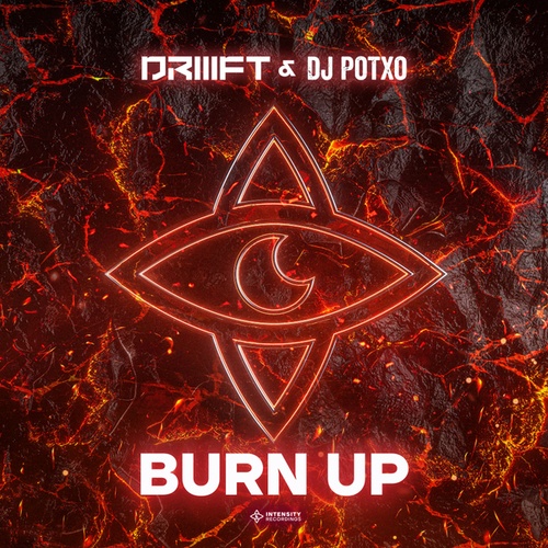 DRIIIFT, DJ POTXO-Burn Up