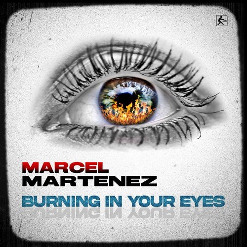Marcel Martenez-Burning in Your Eyes