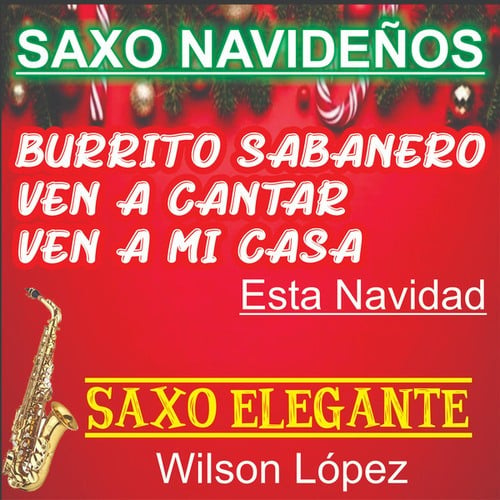 Burrito Sabanero, Ven A Cantar, Ven A Mi Casa Esta Navidad