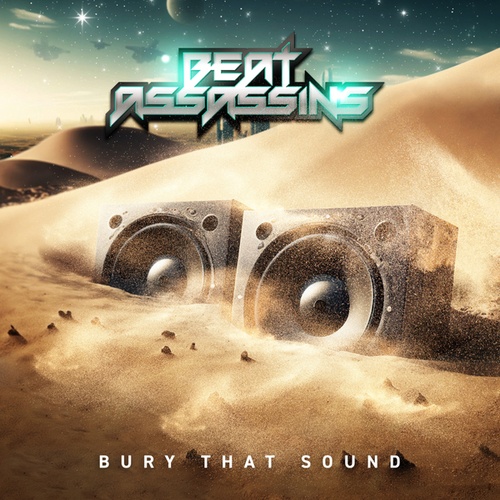 Beat Assassins-Bury That Sound