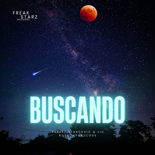 Starzcode, Rafael Starcevic, Liu Rosa-Buscando