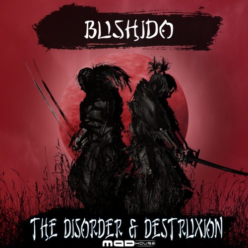 THE DiSORDER, Destruxion-Bushido