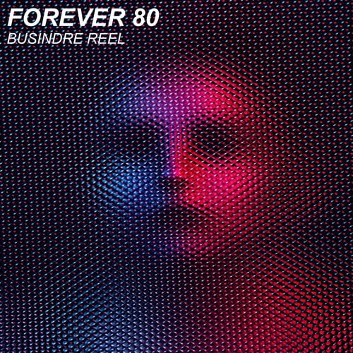 Forever 80-Busindre Reel