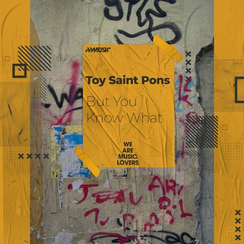 Toy Saint Pons-But You Know What