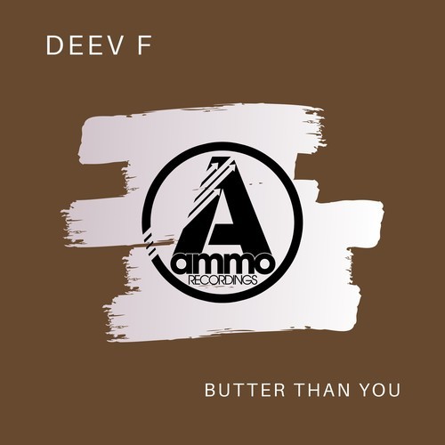Deev F-Butter Than You