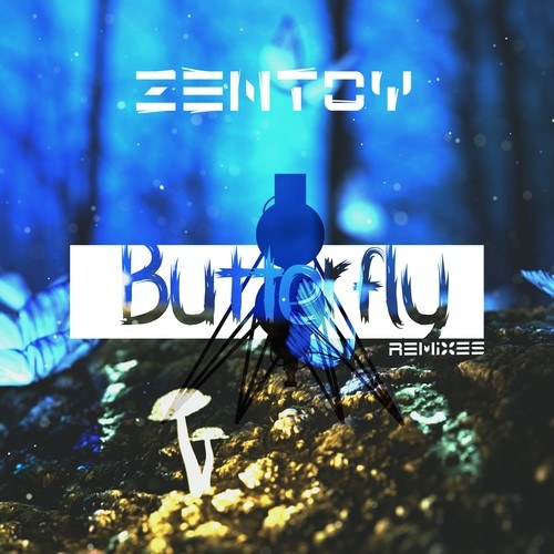 Zentoy-Butterfly (Remixes)