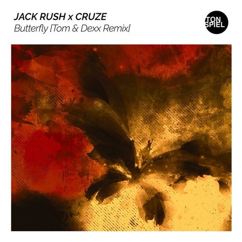 Jack Rush, Cruze, Tom & Dexx-Butterfly (Tom & Dexx Remix)