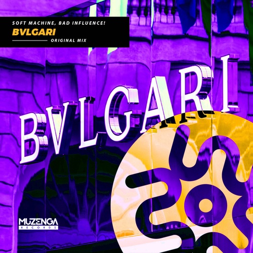 Soft Machine, Bad Influence!-BVLGARI