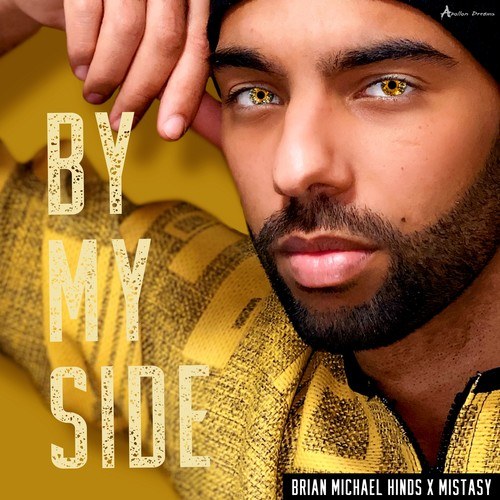 Mistasy, Brian Michael Hinds-By My Side