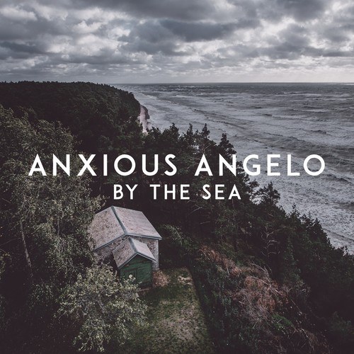 Anxious Angelo-By the Sea