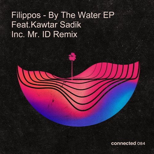 Filippos, Kawtar Sadik, Mr. Id-By the Water EP