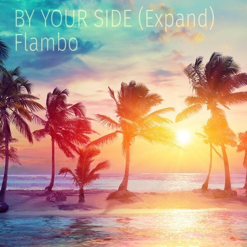 Flambo-By Your Side (Expand)