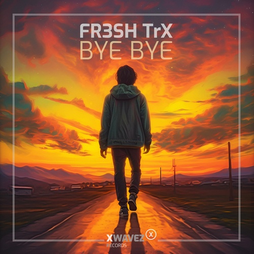 FR3SH TrX-Bye Bye