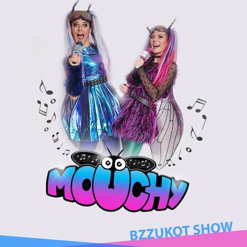 Mouchy-Bzzukot Show