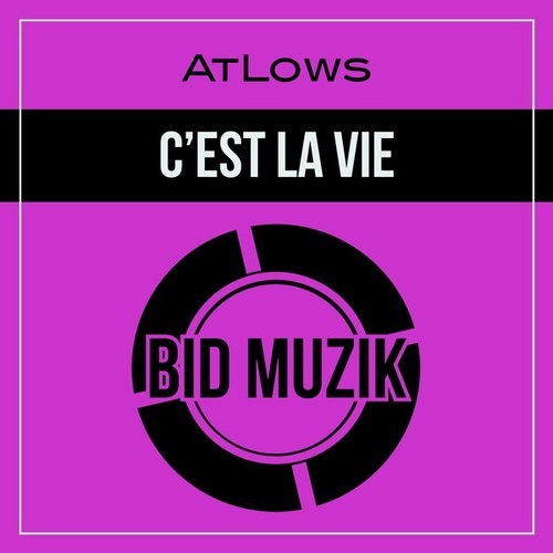 AtLows-C'est La Vie