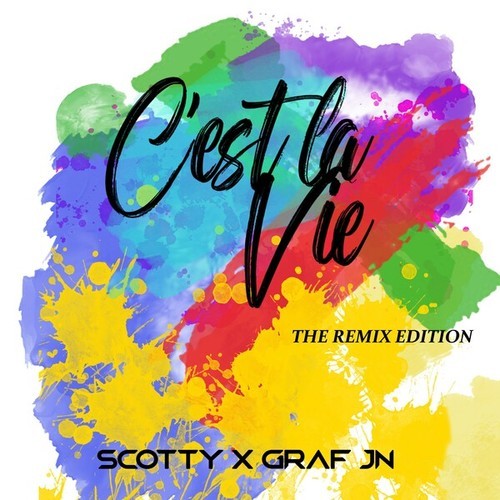 Scotty, Graf Jn, Steve Pride-C'est la Vie (The Remix Edition)